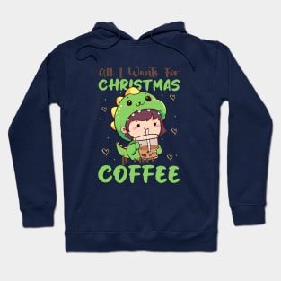 All I Want For Christmas Is More Coffee Hoodie